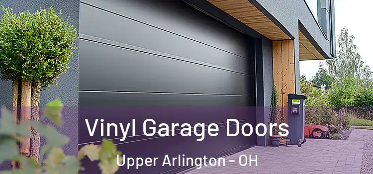  Vinyl Garage Doors Upper Arlington - OH